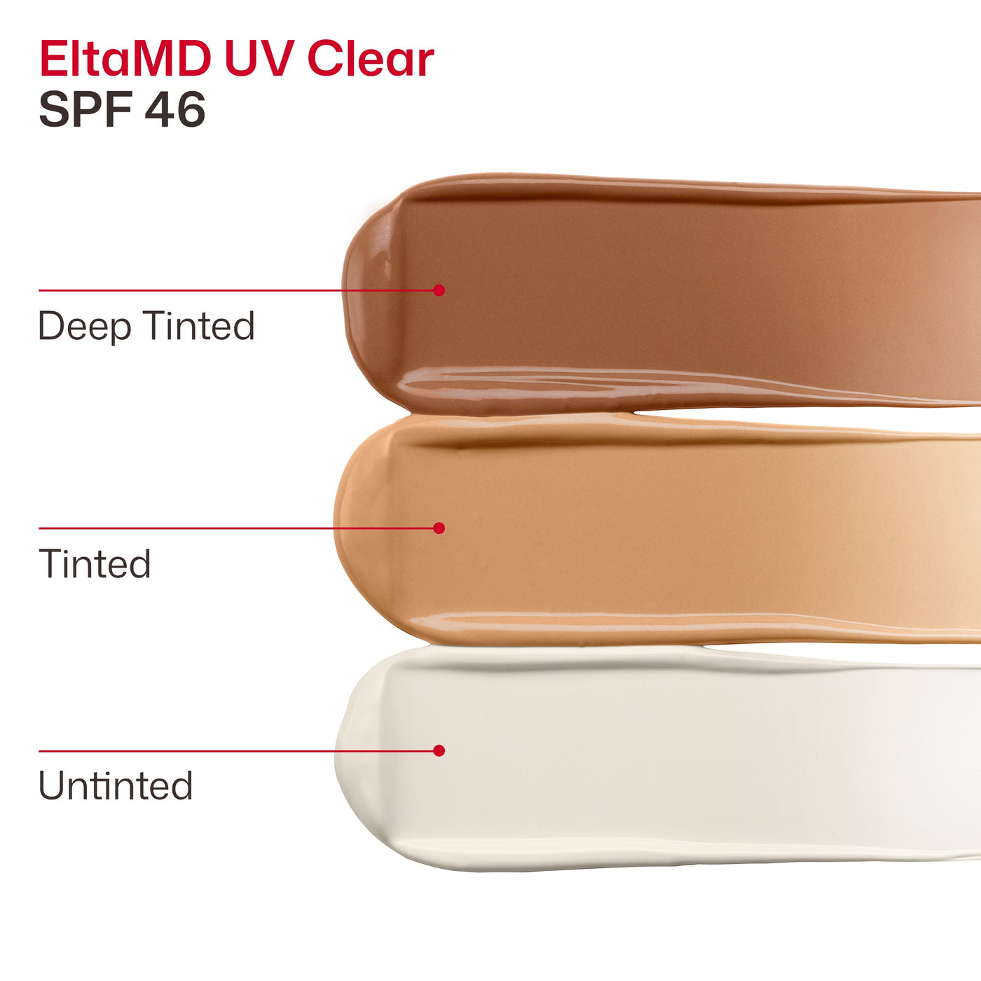 EltaMD UV Clear SPF 46 swatches comparing Deep Tinted, Tinted, and Untinted shades